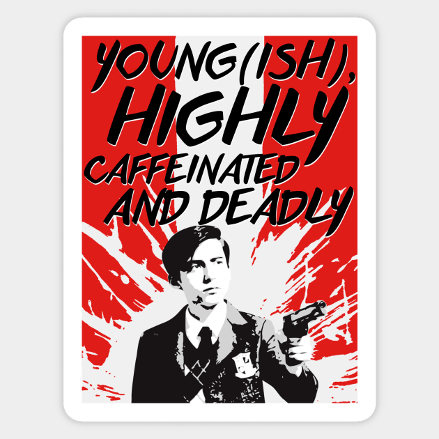 young(ish), highly caffeinated and deadly Sticker by byebyesally